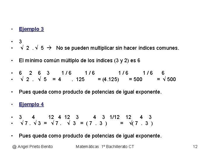  • Ejemplo 3 • • 3 √ 2. √ 5 No se pueden