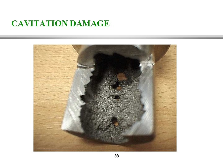 CAVITATION DAMAGE 33 