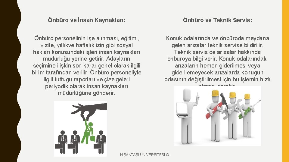 Önbüro ve İnsan Kaynakları: Önbüro ve Teknik Servis: Önbüro personelinin işe alınması, eğitimi, vizite,