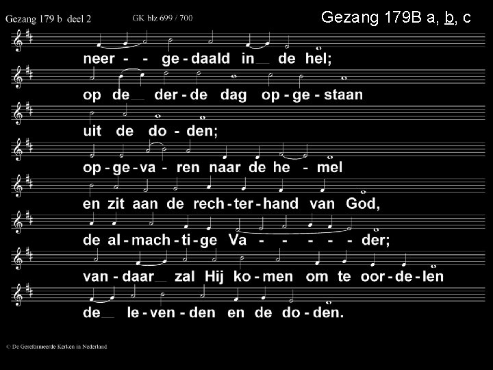 Gezang 179 B a, b, c 