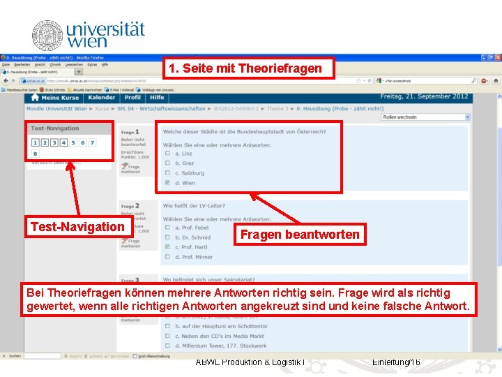 1. Seite mit Theoriefragen Test-Navigation Fragen beantworten Bei Theoriefragen können mehrere Antworten richtig sein.