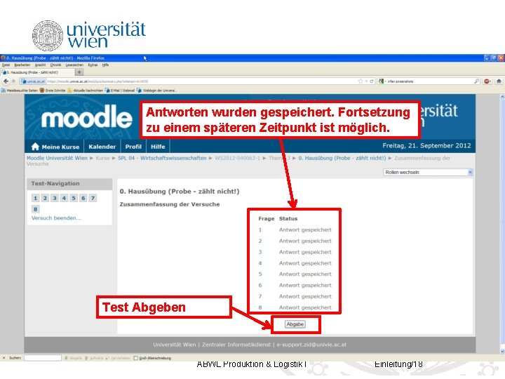 Antworten wurden gespeichert. Fortsetzung zu einem späteren Zeitpunkt ist möglich. Test Abgeben ABWL Produktion