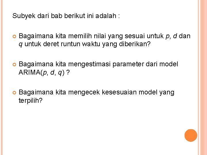 Subyek dari bab berikut ini adalah : Bagaimana kita memilih nilai yang sesuai untuk