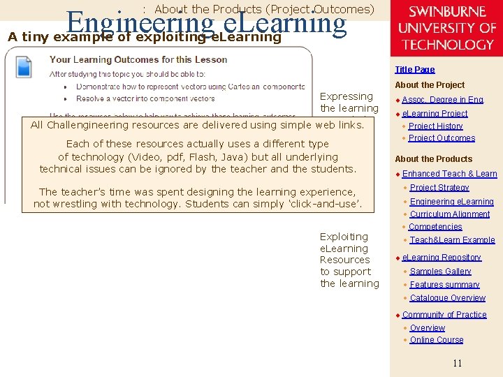 : About the Products (Project Outcomes) Engineering e. Learning A tiny example of exploiting