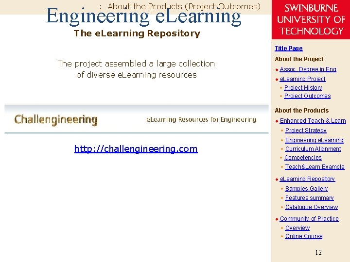 : About the Products (Project Outcomes) Engineering e. Learning The e. Learning Repository Title