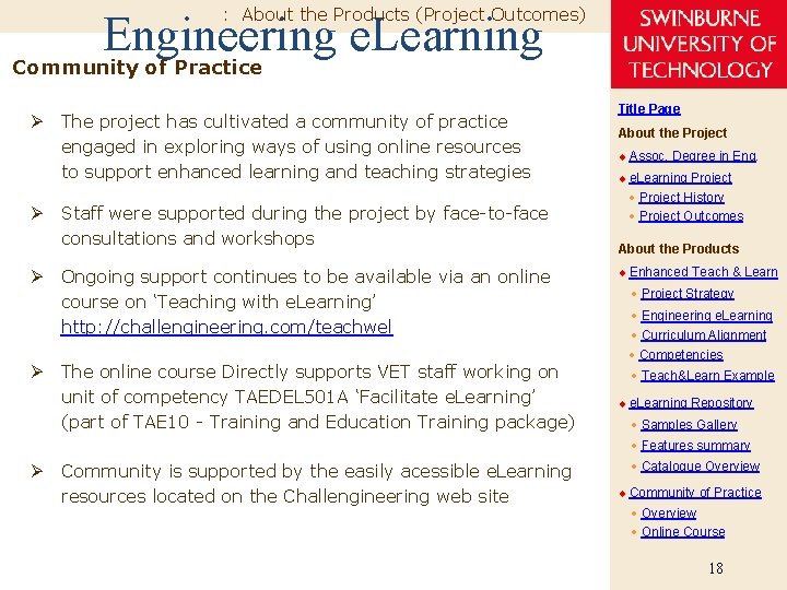 : About the Products (Project Outcomes) Engineering e. Learning Community of Practice Ø The