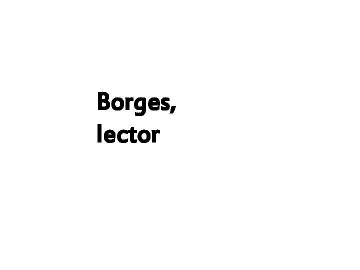 Borges, lector 