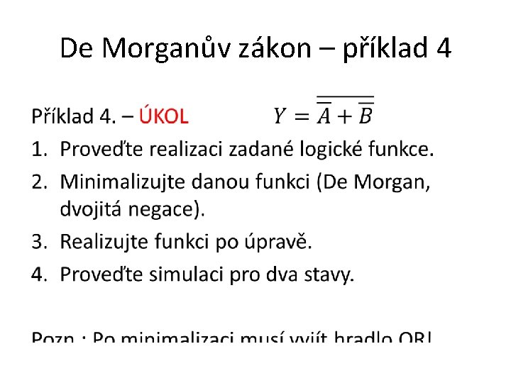 De Morganův zákon – příklad 4 • 
