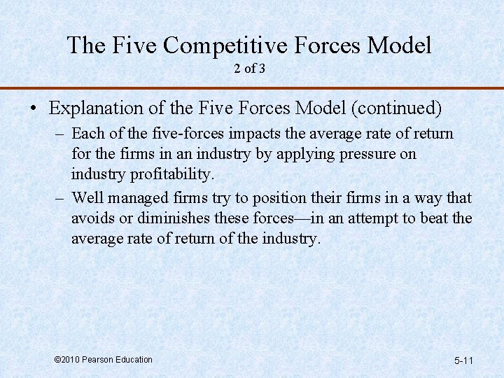 The Five Competitive Forces Model 2 of 3 • Explanation of the Five Forces