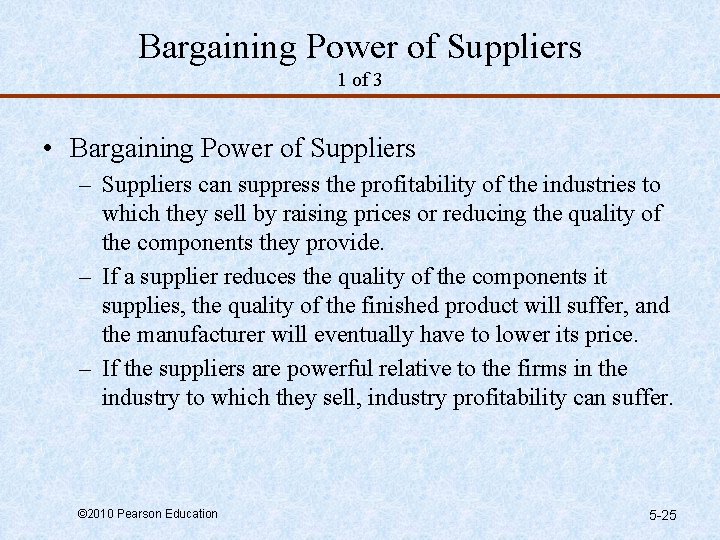 Bargaining Power of Suppliers 1 of 3 • Bargaining Power of Suppliers – Suppliers