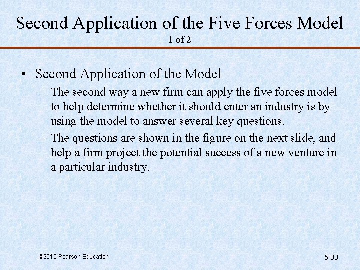 Second Application of the Five Forces Model 1 of 2 • Second Application of