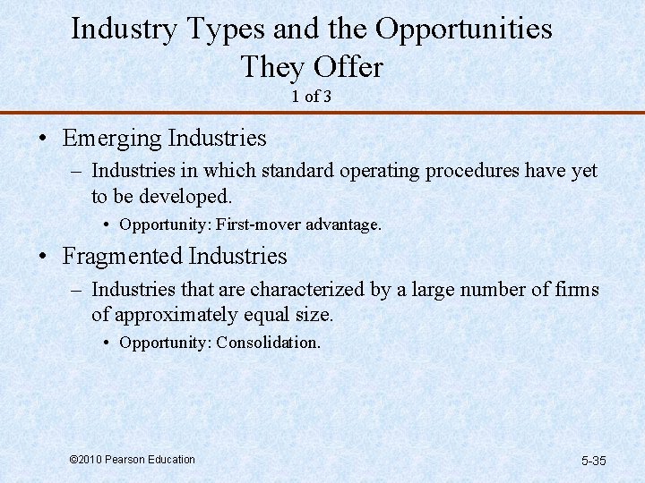 Industry Types and the Opportunities They Offer 1 of 3 • Emerging Industries –