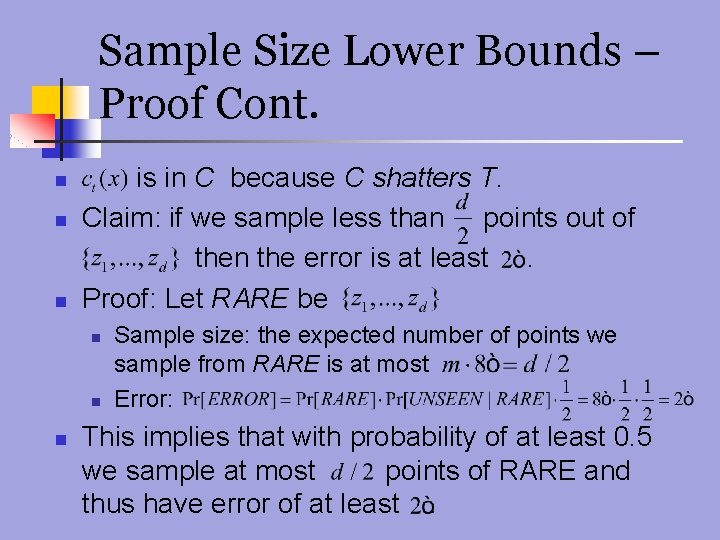 Sample Size Lower Bounds – Proof Cont. n n n is in C because