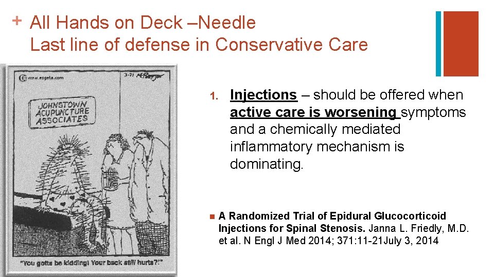 + All Hands on Deck –Needle Last line of defense in Conservative Care 1.