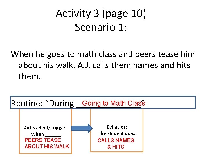 Activity 3 (page 10) Scenario 1: When he goes to math class and peers