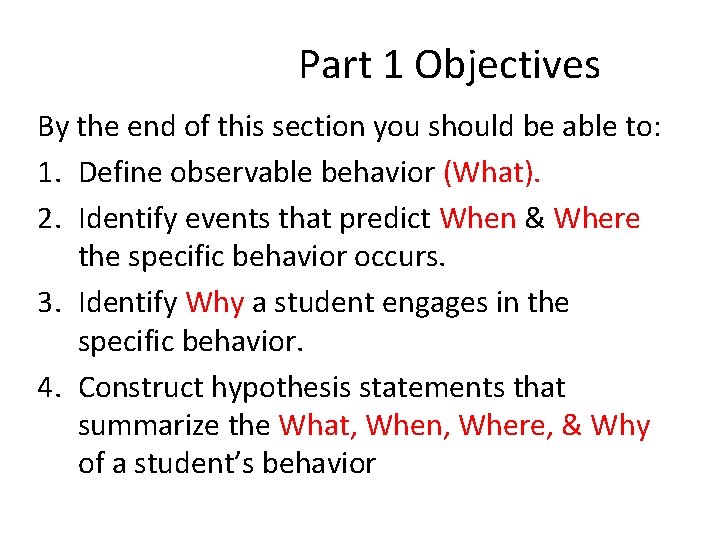 Part 1 Objectives By the end of this section you should be able to: