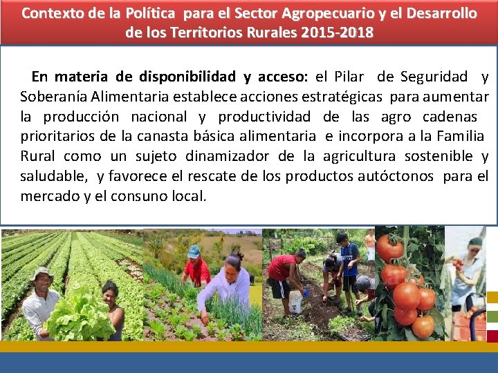Contexto de la Política para el Sector Agropecuario y el Desarrollo de los Territorios