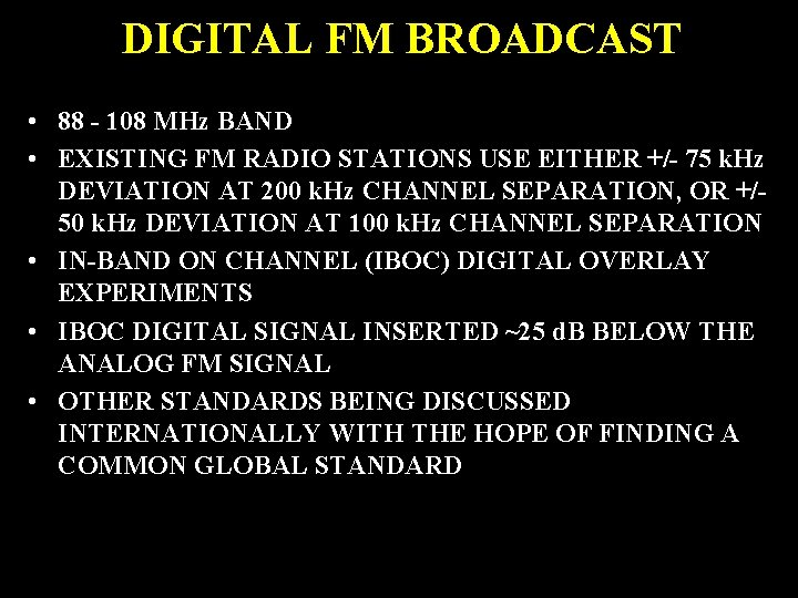 DIGITAL FM BROADCAST • 88 - 108 MHz BAND • EXISTING FM RADIO STATIONS