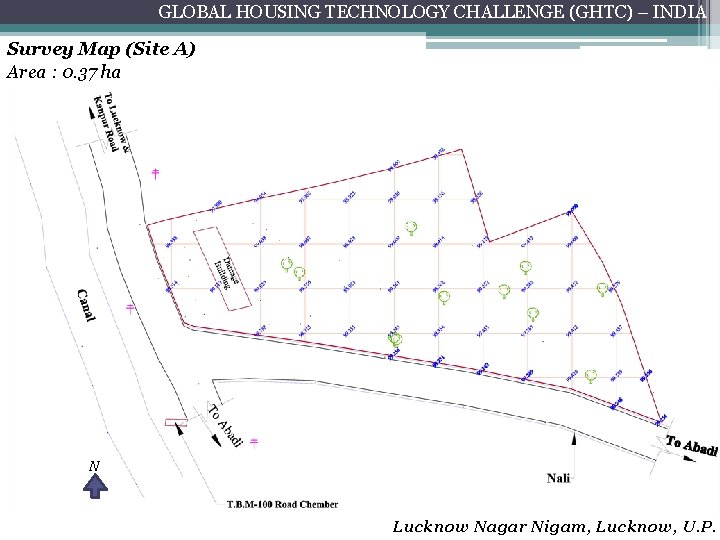 GLOBAL HOUSING TECHNOLOGY CHALLENGE (GHTC) – INDIA Survey Map (Site A) Area : 0.