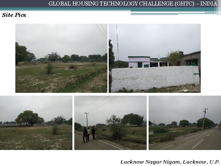 GLOBAL HOUSING TECHNOLOGY CHALLENGE (GHTC) – INDIA Site Pics Lucknow Nagar Nigam, Lucknow, U.