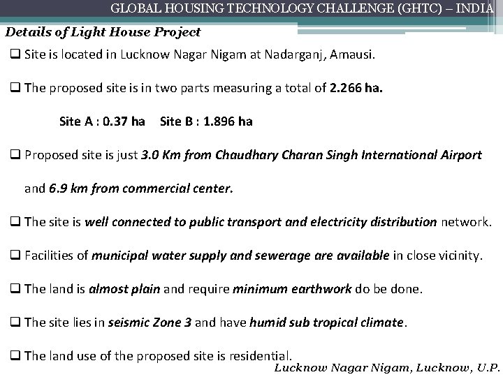 GLOBAL HOUSING TECHNOLOGY CHALLENGE (GHTC) – INDIA Details of Light House Project q Site