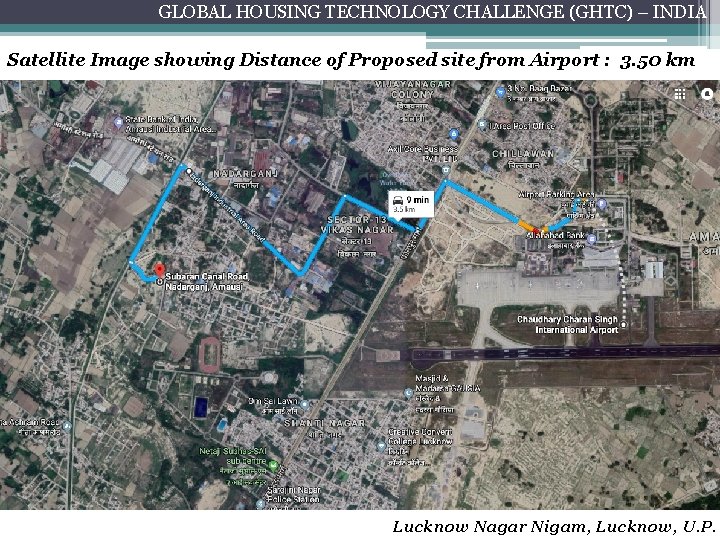 GLOBAL HOUSING TECHNOLOGY CHALLENGE (GHTC) – INDIA Satellite Image showing Distance of Proposed site