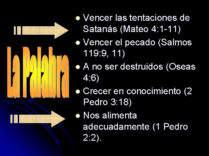 Vencer las tentaciones de Satanás (Mateo 4: 1 -11) l Vencer el pecado (Salmos