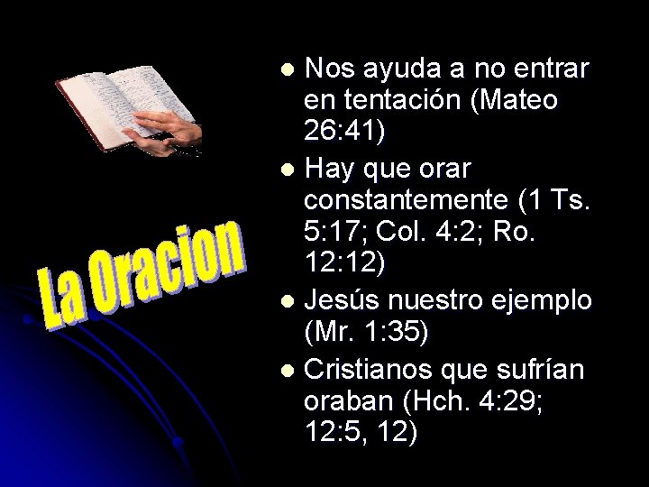 Nos ayuda a no entrar en tentación (Mateo 26: 41) l Hay que orar