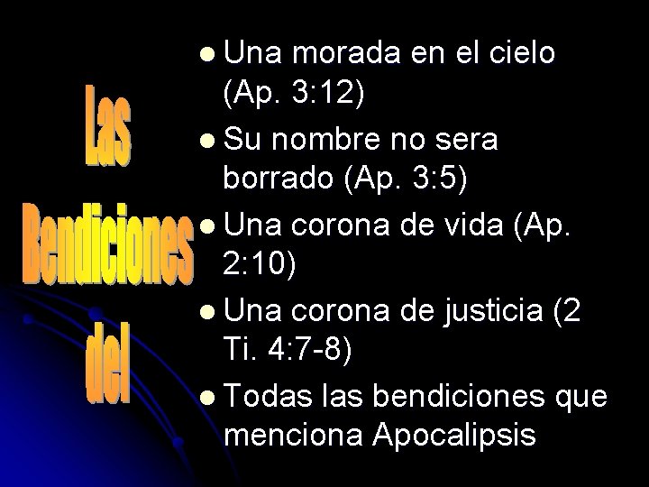 l Una morada en el cielo (Ap. 3: 12) l Su nombre no sera