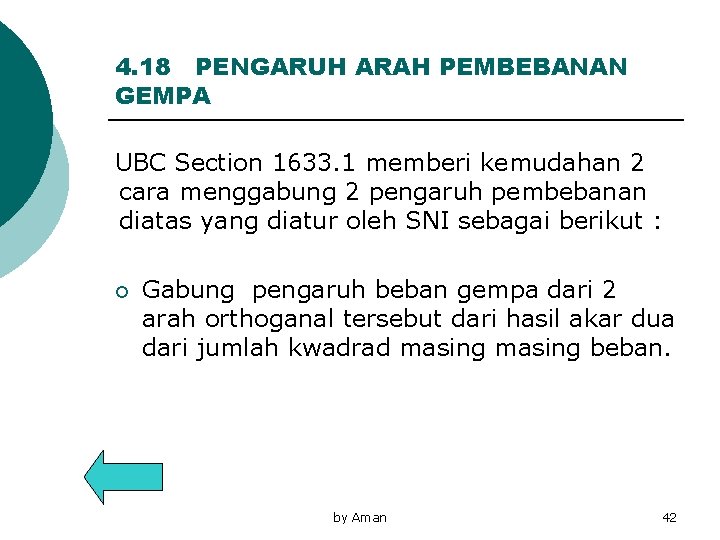 4. 18 PENGARUH ARAH PEMBEBANAN GEMPA UBC Section 1633. 1 memberi kemudahan 2 cara