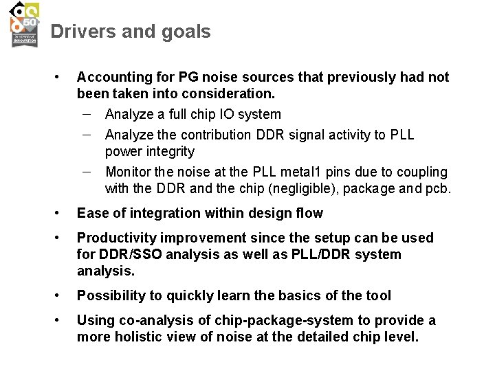 Drivers and goals • Accounting for PG noise sources that previously had not been