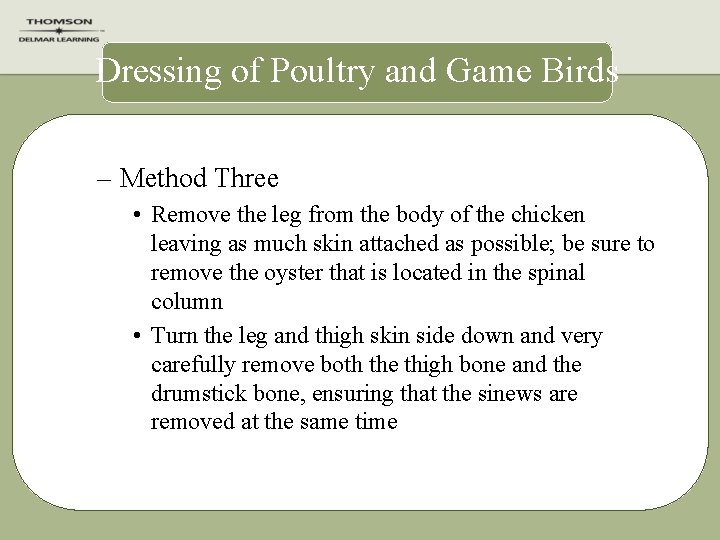 Dressing of Poultry and Game Birds – Method Three • Remove the leg from