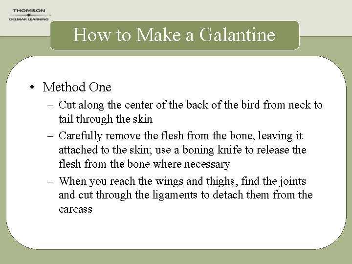 How to Make a Galantine • Method One – Cut along the center of