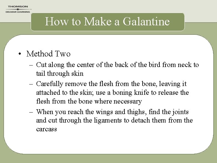 How to Make a Galantine • Method Two – Cut along the center of
