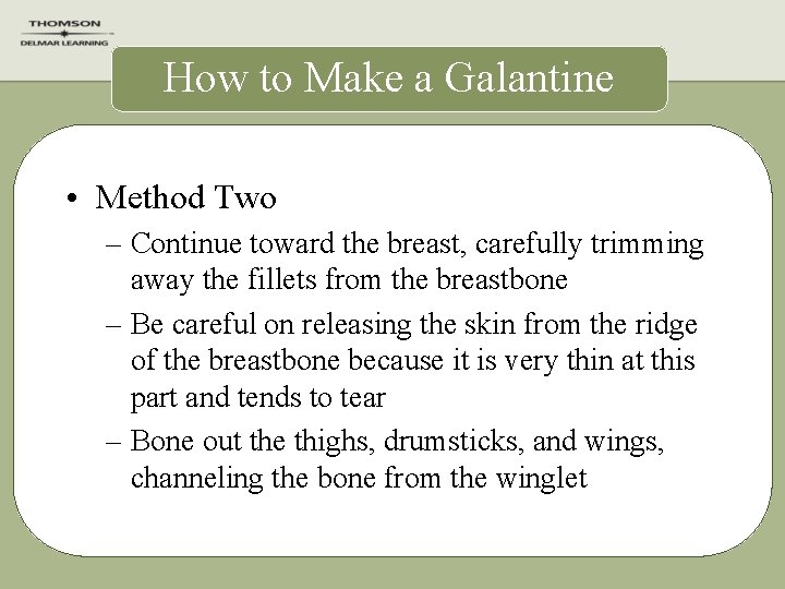 How to Make a Galantine • Method Two – Continue toward the breast, carefully