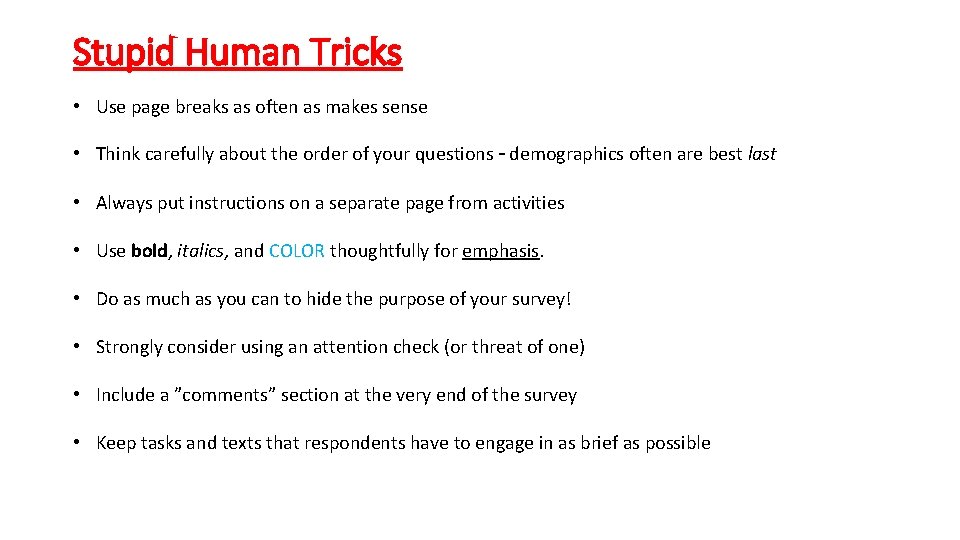 Stupid Human Tricks • Use page breaks as often as makes sense • Think