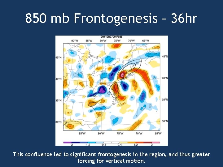 850 mb Frontogenesis – 36 hr This confluence led to significant frontogenesis in the