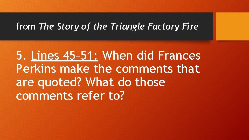 from The Story of the Triangle Factory Fire 5. Lines 45– 51: When did