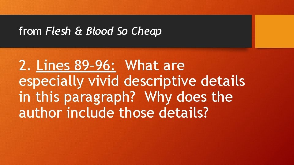 from Flesh & Blood So Cheap 2. Lines 89– 96: What are especially vivid