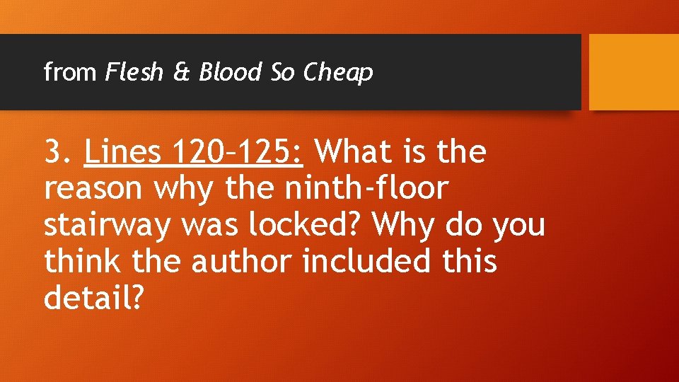 from Flesh & Blood So Cheap 3. Lines 120– 125: What is the reason