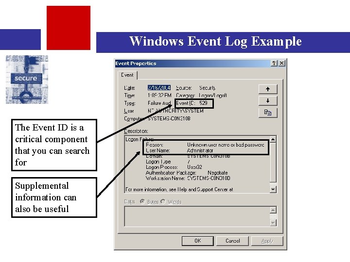 Windows Event Log Example The Event ID is a critical component that you can