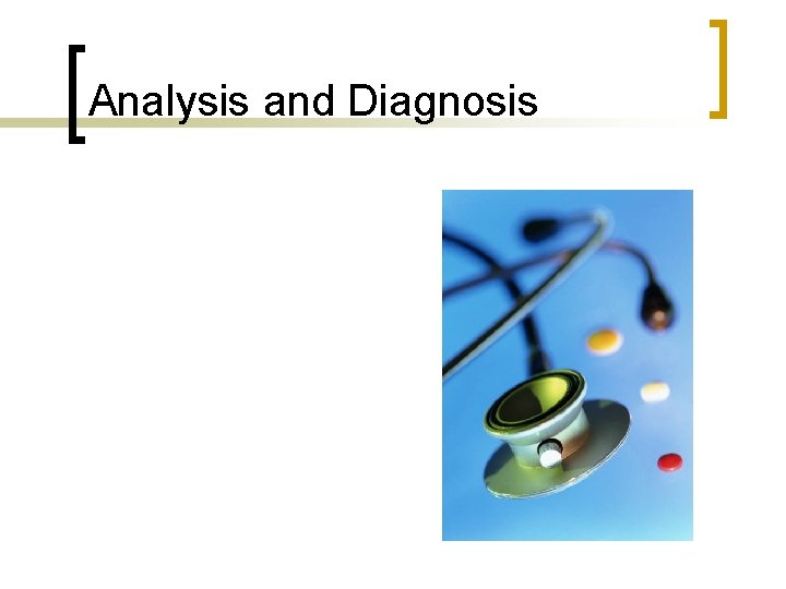 Analysis and Diagnosis 