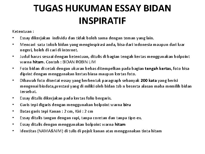 TUGAS HUKUMAN ESSAY BIDAN INSPIRATIF Ketentuan : • Essay dikerjakan individu dan tidak boleh