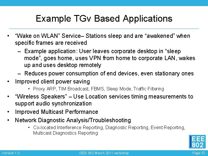 Example TGv Based Applications • “Wake on WLAN” Service– Stations sleep and are “awakened”