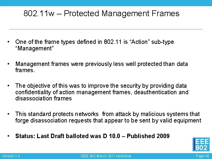 802. 11 w – Protected Management Frames • One of the frame types defined