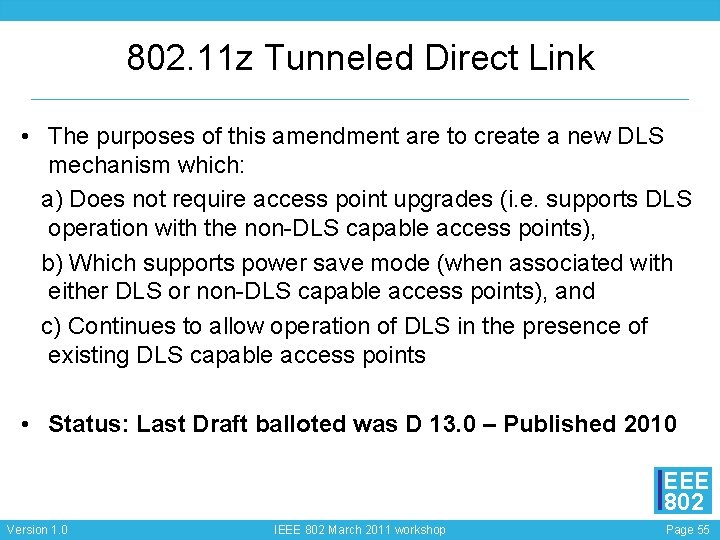 802. 11 z Tunneled Direct Link • The purposes of this amendment are to