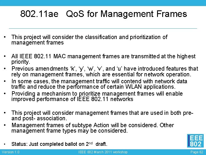 802. 11 ae Qo. S for Management Frames • This project will consider the
