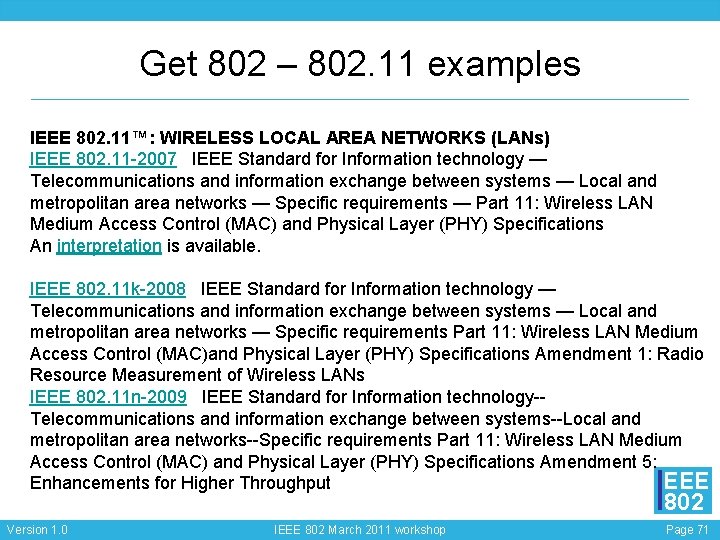 Get 802 – 802. 11 examples IEEE 802. 11™: WIRELESS LOCAL AREA NETWORKS (LANs)