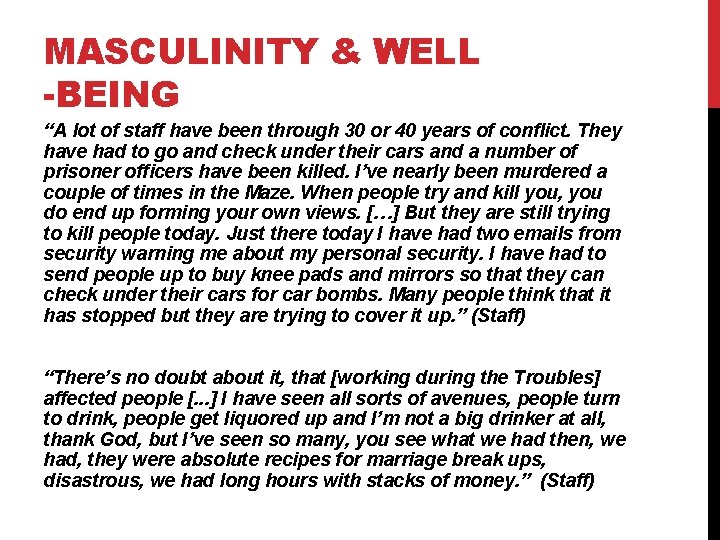 MASCULINITY & WELL -BEING “A lot of staff have been through 30 or 40