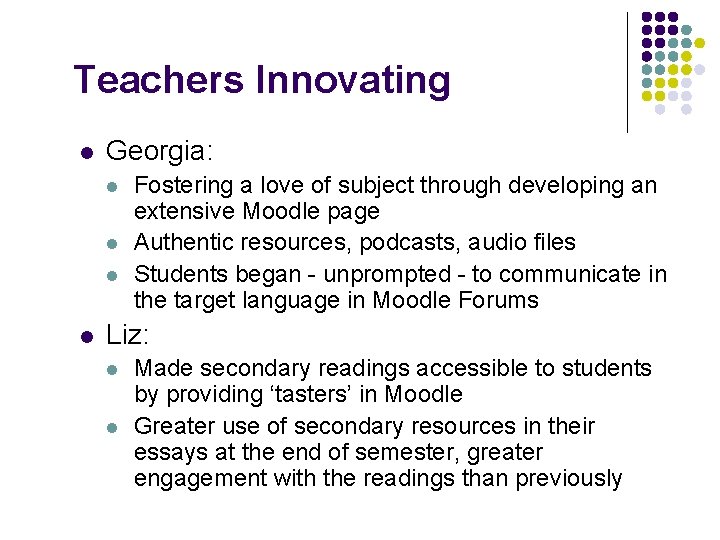 Teachers Innovating l Georgia: l l Fostering a love of subject through developing an